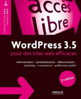 WordPress 3.5 pour le blogueur efficace