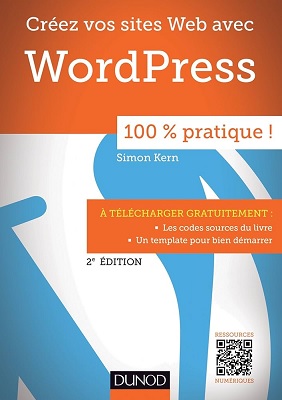 Créez vos sites Web avec WordPress 100% Pratique