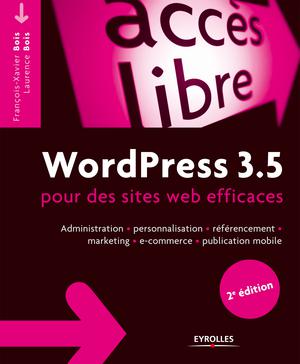 WordPress 3.5 pour le blogueur efficace WordPress 3.5 pour le blogueur efficace